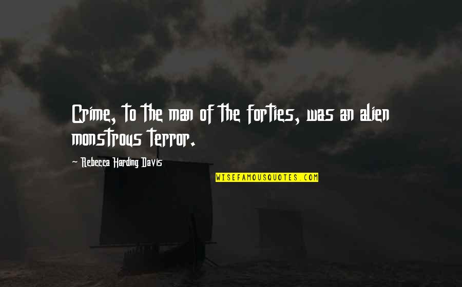 Nelangsa Lirik Quotes By Rebecca Harding Davis: Crime, to the man of the forties, was Nelangsa Lirik Quotes By Rebecca Harding Davis: Crime, to the man of the forties, was