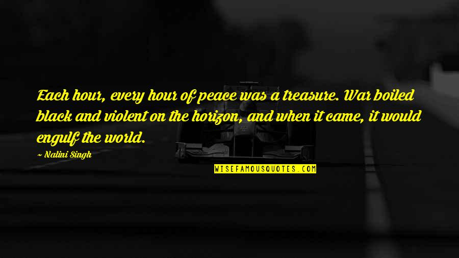 Nelda Sepulveda Quotes By Nalini Singh: Each hour, every hour of peace was a