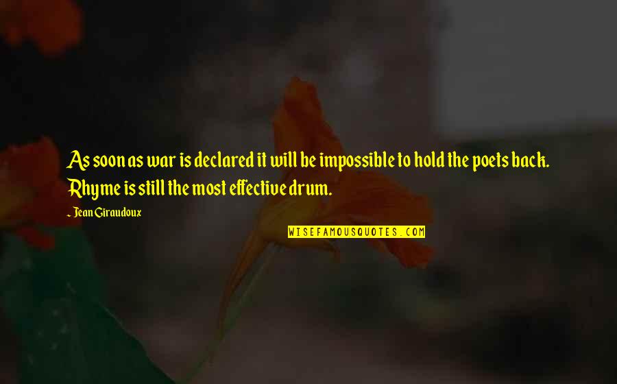 Nelinistea Quotes By Jean Giraudoux: As soon as war is declared it will Nelinistea Quotes By Jean Giraudoux: As soon as war is declared it will