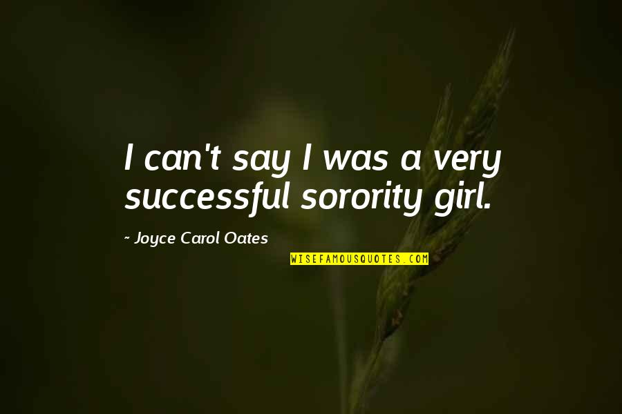 Nelson Bunker Hunt Quotes By Joyce Carol Oates: I can't say I was a very successful Nelson Bunker Hunt Quotes By Joyce Carol Oates: I can't say I was a very successful