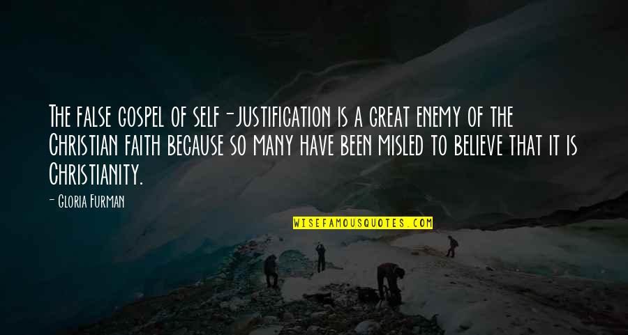 Nelton Rodrigue Quotes By Gloria Furman: The false gospel of self-justification is a great Nelton Rodrigue Quotes By Gloria Furman: The false gospel of self-justification is a great