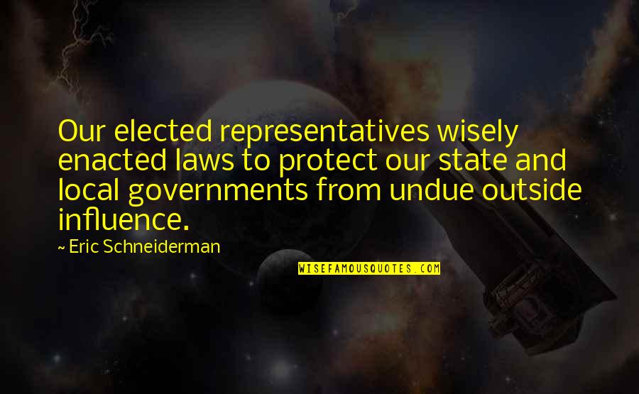 Nemanja Vidic Funny Quotes By Eric Schneiderman: Our elected representatives wisely enacted laws to protect Nemanja Vidic Funny Quotes By Eric Schneiderman: Our elected representatives wisely enacted laws to protect