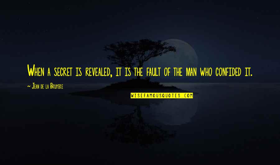 Nemazol Quotes By Jean De La Bruyere: When a secret is revealed, it is the Nemazol Quotes By Jean De La Bruyere: When a secret is revealed, it is the