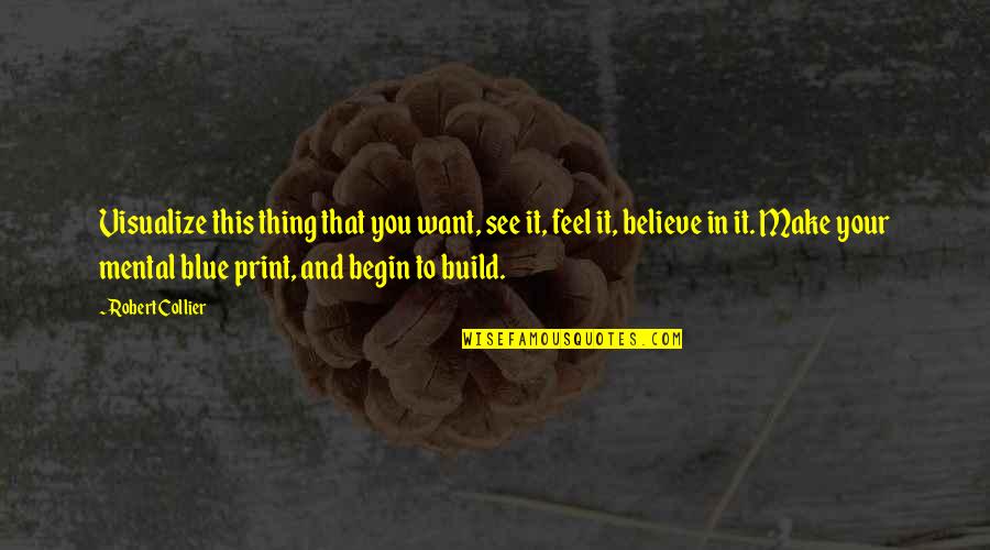 Nemecek Chiropractic Bismarck Quotes By Robert Collier: Visualize this thing that you want, see it, Nemecek Chiropractic Bismarck Quotes By Robert Collier: Visualize this thing that you want, see it,