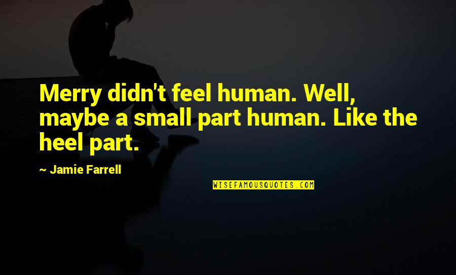 Nemetschek Aktie Quotes By Jamie Farrell: Merry didn't feel human. Well, maybe a small