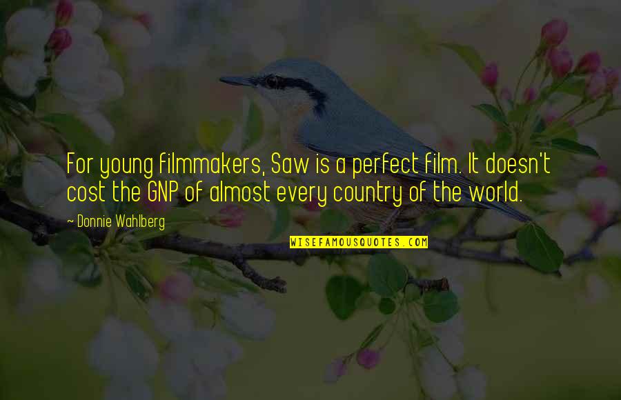 Nemicolopterus Quotes By Donnie Wahlberg: For young filmmakers, Saw is a perfect film. Nemicolopterus Quotes By Donnie Wahlberg: For young filmmakers, Saw is a perfect film.