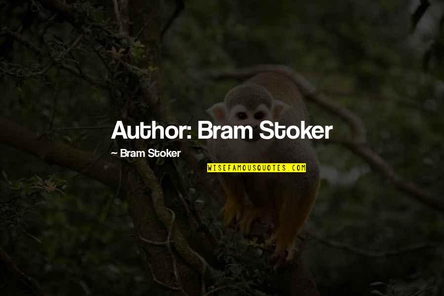 Nemine Contradicente Quotes By Bram Stoker: Author: Bram Stoker Nemine Contradicente Quotes By Bram Stoker: Author: Bram Stoker