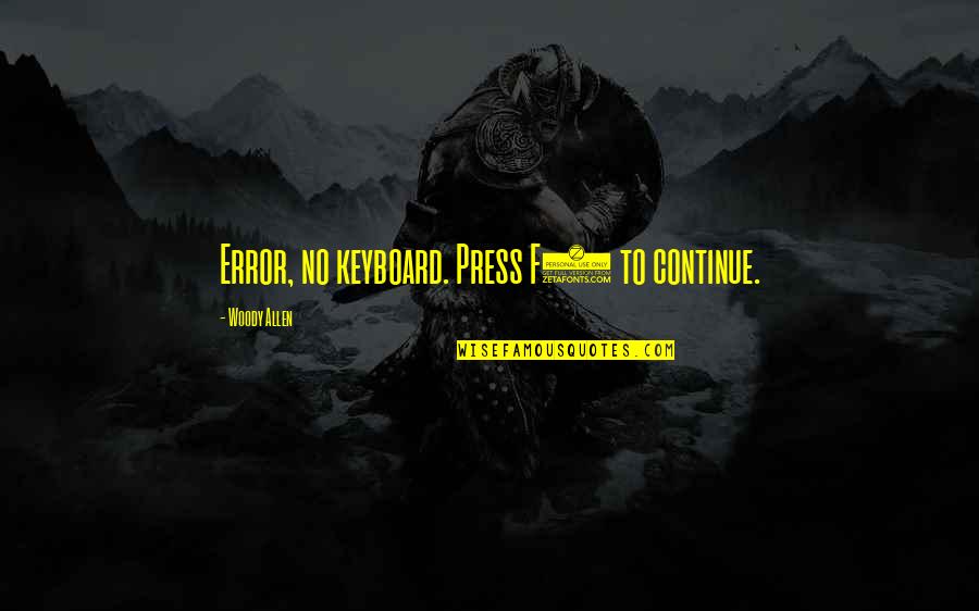 Nemonews Quotes By Woody Allen: Error, no keyboard. Press F1 to continue. Nemonews Quotes By Woody Allen: Error, no keyboard. Press F1 to continue.