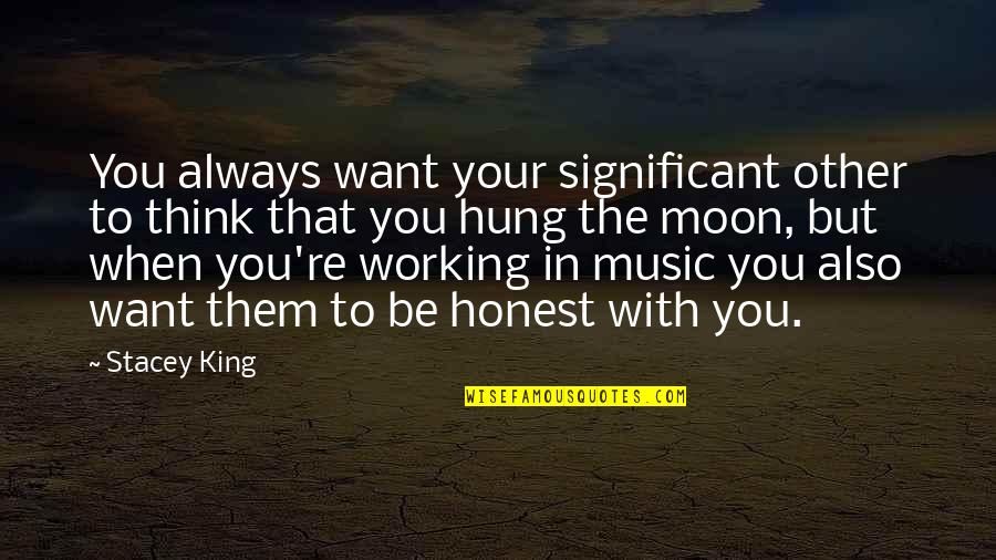 Nemorin Mauritius Quotes By Stacey King: You always want your significant other to think Nemorin Mauritius Quotes By Stacey King: You always want your significant other to think