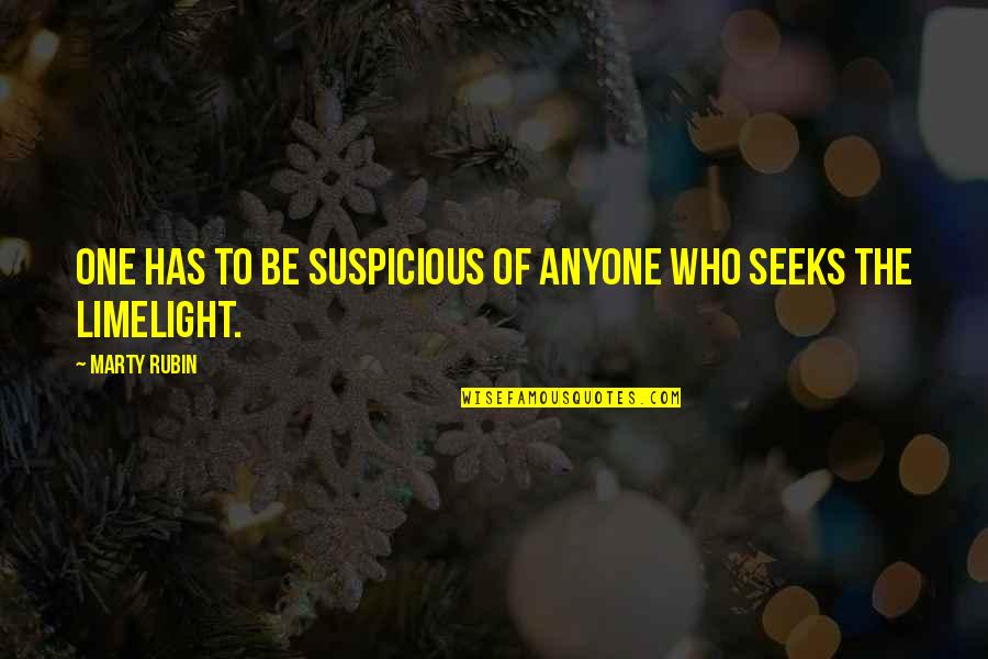 Nemska Tv Quotes By Marty Rubin: One has to be suspicious of anyone who