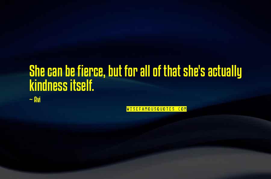 Neo Paganism Quotes By Avi: She can be fierce, but for all of