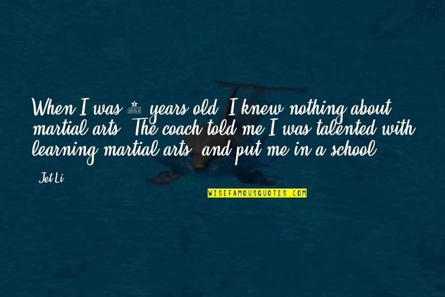 Neoclassical Poets Quotes By Jet Li: When I was 8 years old, I knew Neoclassical Poets Quotes By Jet Li: When I was 8 years old, I knew