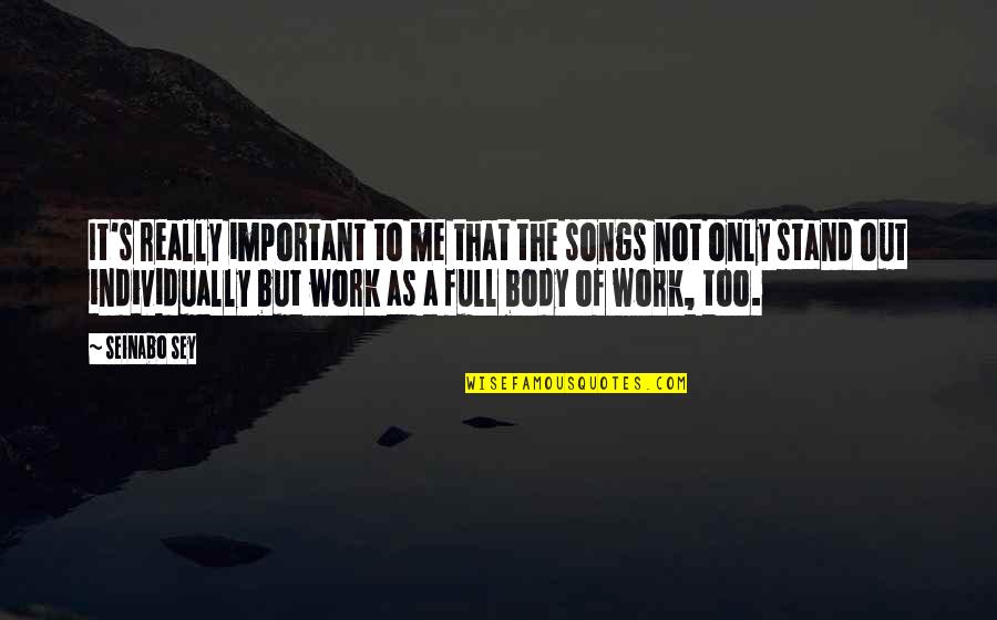 Neoclassical Quotes By Seinabo Sey: It's really important to me that the songs