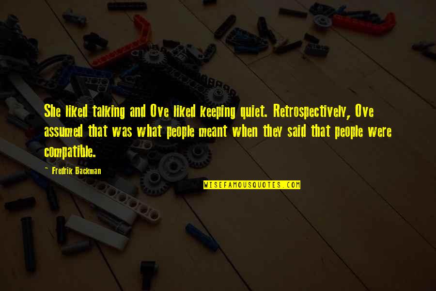 Neon Light Quotes By Fredrik Backman: She liked talking and Ove liked keeping quiet.