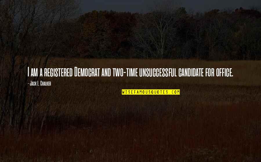 Neon Lights Depressing Quotes By Jack L. Chalker: I am a registered Democrat and two-time unsuccessful