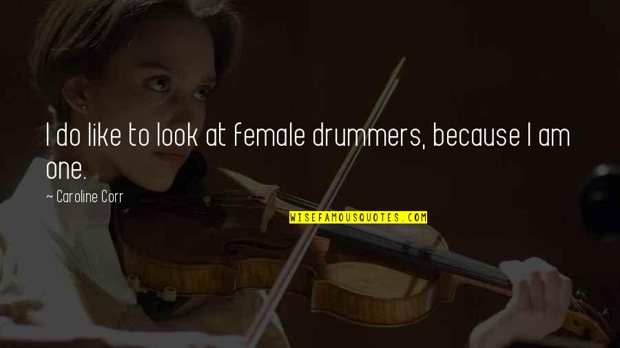 Neon Shirts With Quotes By Caroline Corr: I do like to look at female drummers,