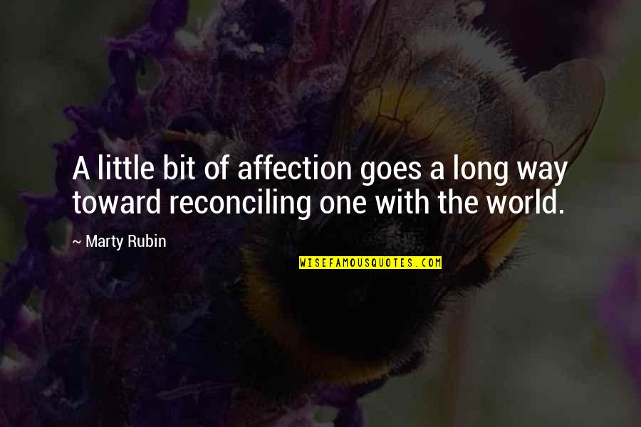 Neon Themed Quotes By Marty Rubin: A little bit of affection goes a long