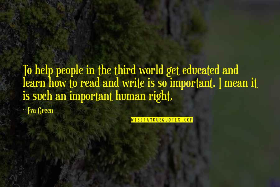 Neonized Stained Quotes By Eva Green: To help people in the third world get Neonized Stained Quotes By Eva Green: To help people in the third world get