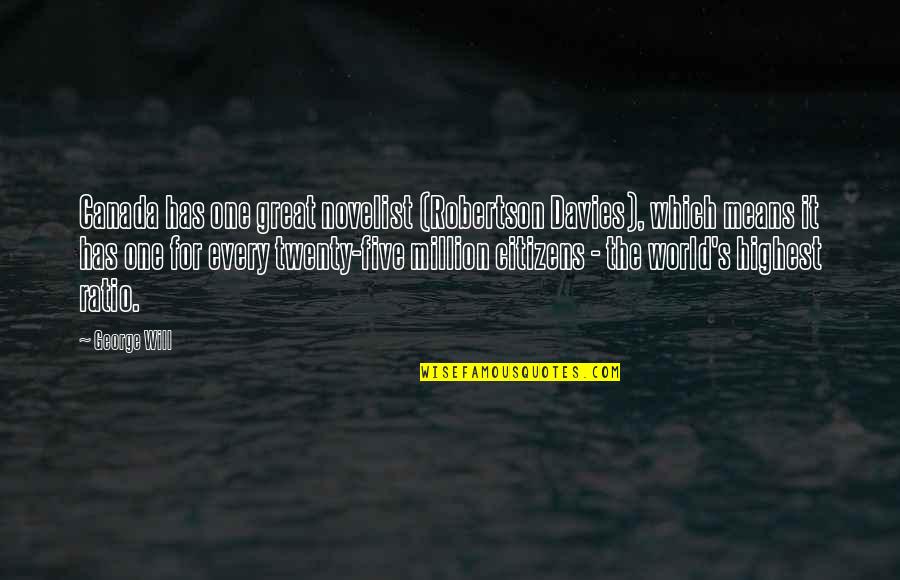 Neophyte Crossword Quotes By George Will: Canada has one great novelist (Robertson Davies), which Neophyte Crossword Quotes By George Will: Canada has one great novelist (Robertson Davies), which