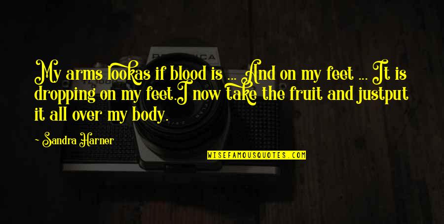 Neophyte Crossword Quotes By Sandra Harner: My arms lookas if blood is ... And Neophyte Crossword Quotes By Sandra Harner: My arms lookas if blood is ... And