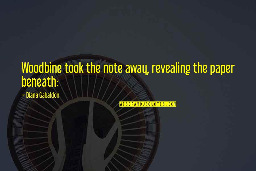 Neorealismo Definizione Quotes By Diana Gabaldon: Woodbine took the note away, revealing the paper Neorealismo Definizione Quotes By Diana Gabaldon: Woodbine took the note away, revealing the paper