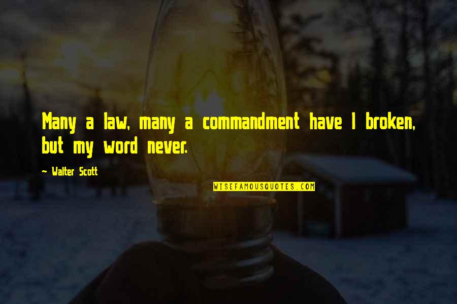 Neorealismo Espanol Quotes By Walter Scott: Many a law, many a commandment have I
