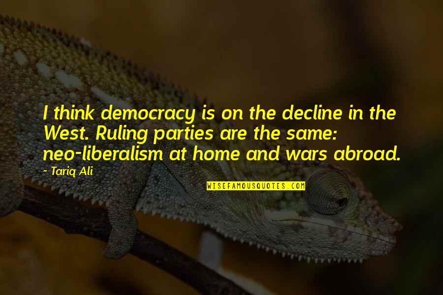 Neo's Quotes By Tariq Ali: I think democracy is on the decline in