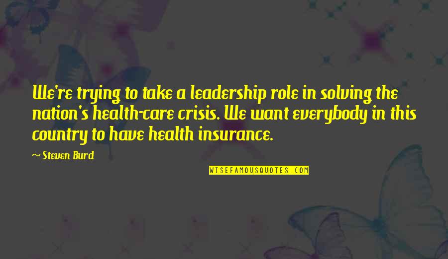 Nepali Short Funny Quotes By Steven Burd: We're trying to take a leadership role in