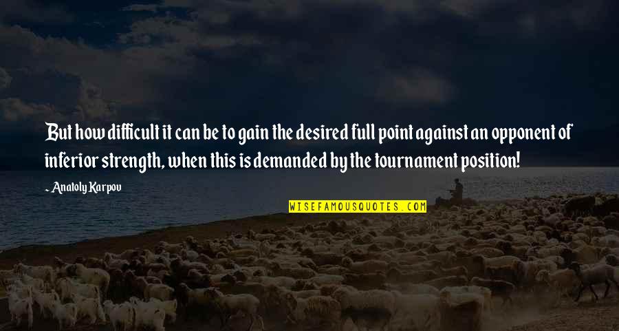 Nepali Swag Quotes By Anatoly Karpov: But how difficult it can be to gain Nepali Swag Quotes By Anatoly Karpov: But how difficult it can be to gain