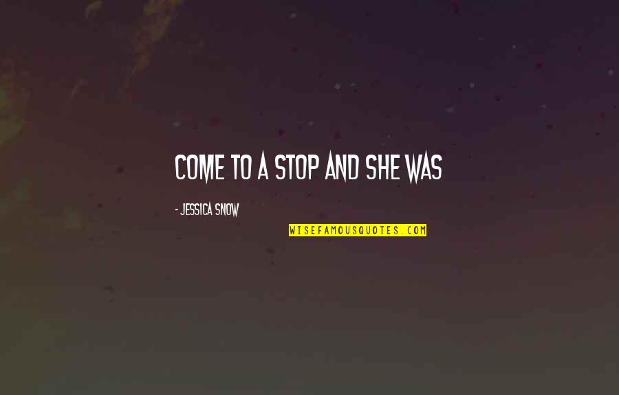 Nephites In North Quotes By Jessica Snow: come to a stop and she was Nephites In North Quotes By Jessica Snow: come to a stop and she was