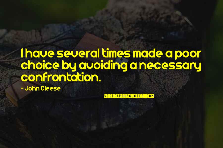 Nepia Tissue Quotes By John Cleese: I have several times made a poor choice