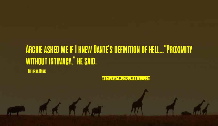 Nepouciteln Quotes By Melissa Bank: Archie asked me if I knew Dante's definition Nepouciteln Quotes By Melissa Bank: Archie asked me if I knew Dante's definition