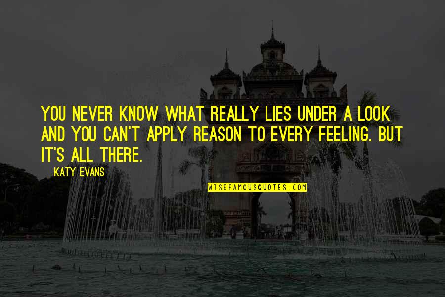 Neraca Adalah Quotes By Katy Evans: You never know what really lies under a Neraca Adalah Quotes By Katy Evans: You never know what really lies under a