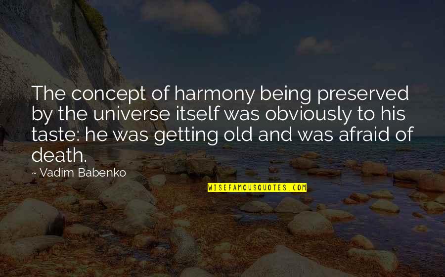 Nerdy Gamer Quotes By Vadim Babenko: The concept of harmony being preserved by the