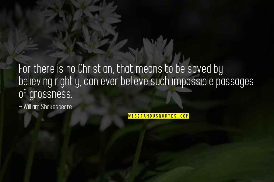 Nerea Rodriguez Quotes By William Shakespeare: For there is no Christian, that means to Nerea Rodriguez Quotes By William Shakespeare: For there is no Christian, that means to