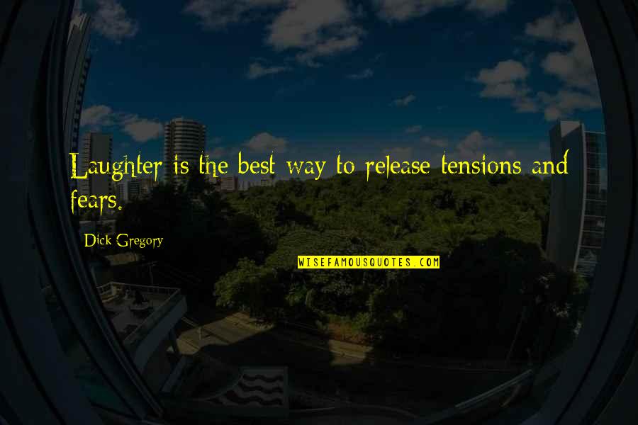 Neree Aron Sando Quotes By Dick Gregory: Laughter is the best way to release tensions Neree Aron Sando Quotes By Dick Gregory: Laughter is the best way to release tensions