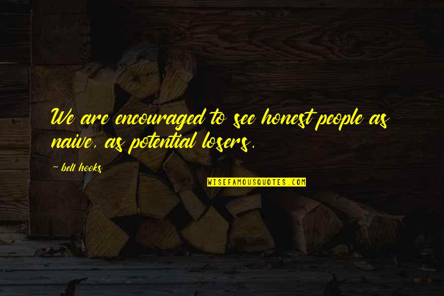 Nergal Warhammer Quotes By Bell Hooks: We are encouraged to see honest people as