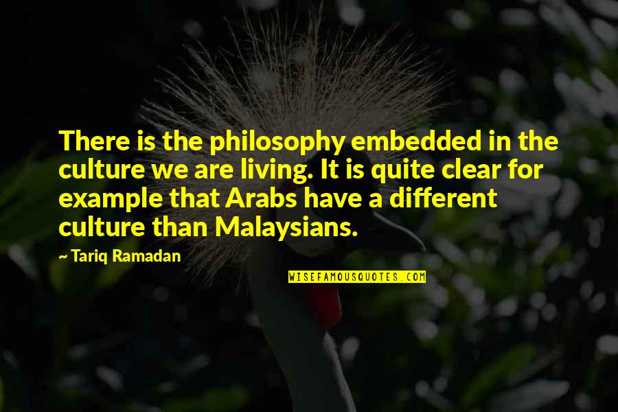 Neria Lyrics Quotes By Tariq Ramadan: There is the philosophy embedded in the culture