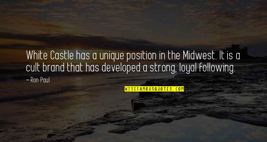 Neriah's Quotes By Ron Paul: White Castle has a unique position in the Neriah's Quotes By Ron Paul: White Castle has a unique position in the