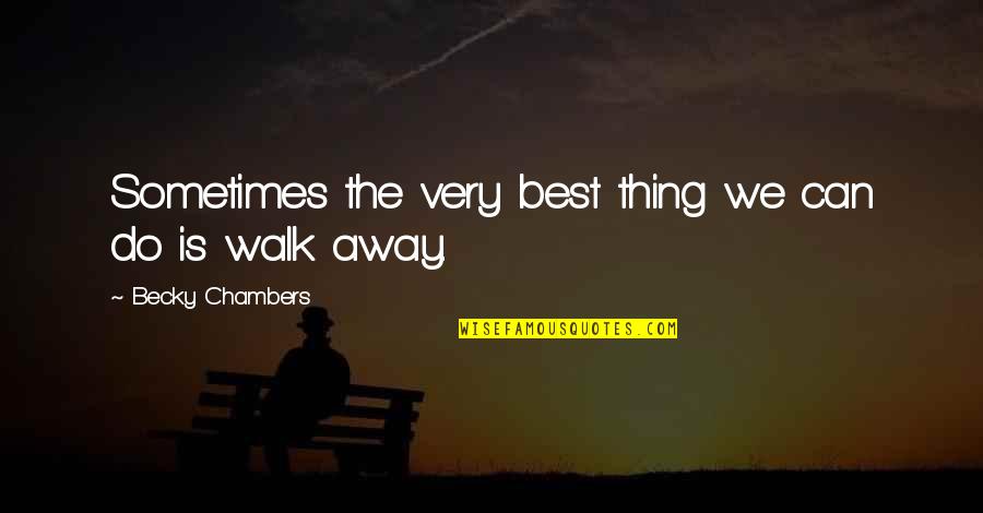 Nerina Pallot Quotes By Becky Chambers: Sometimes the very best thing we can do Nerina Pallot Quotes By Becky Chambers: Sometimes the very best thing we can do