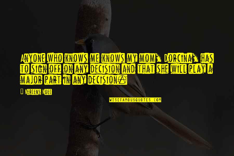 Nerlens Quotes By Nerlens Noel: Anyone who knows me knows my mom, Dorcina, Nerlens Quotes By Nerlens Noel: Anyone who knows me knows my mom, Dorcina,
