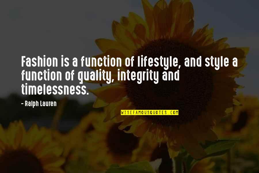 Nerozumnet Quotes By Ralph Lauren: Fashion is a function of lifestyle, and style Nerozumnet Quotes By Ralph Lauren: Fashion is a function of lifestyle, and style