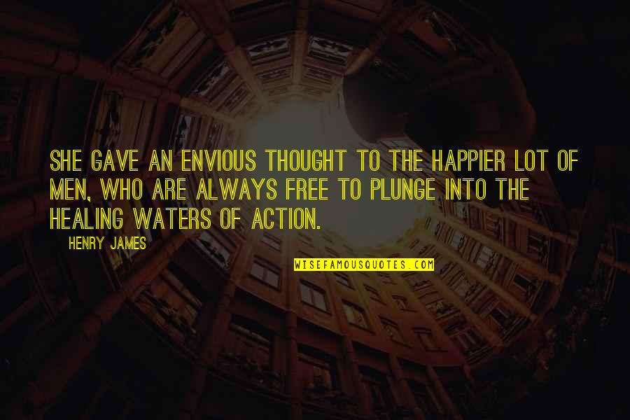 Nervi Qartulad Quotes By Henry James: She gave an envious thought to the happier