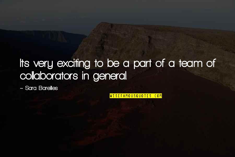 Nervoso Nancy Quotes By Sara Bareilles: It's very exciting to be a part of