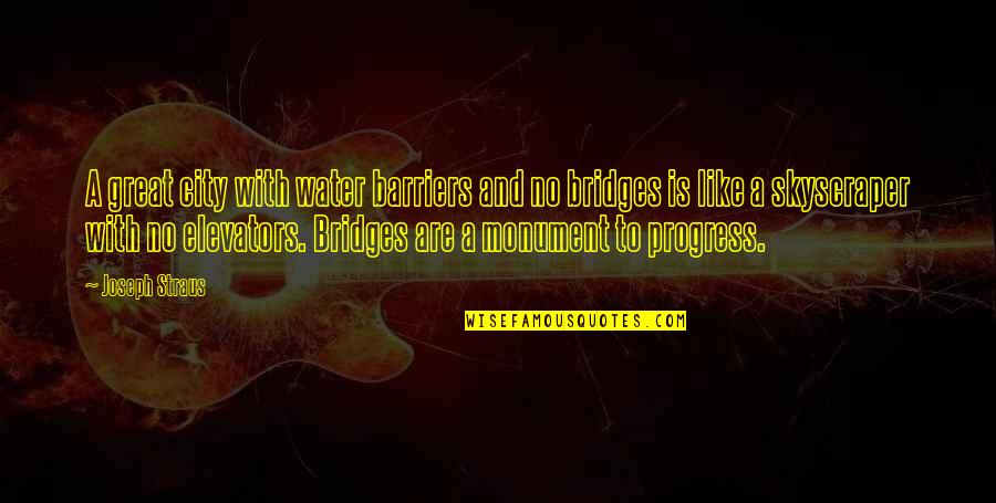 Nervous Inspirational Quotes By Joseph Straus: A great city with water barriers and no Nervous Inspirational Quotes By Joseph Straus: A great city with water barriers and no