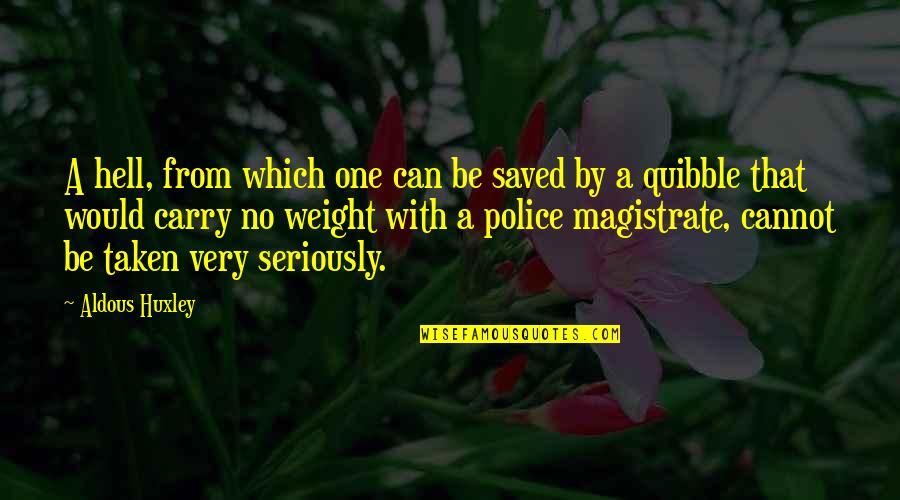 Nesly Songs Quotes By Aldous Huxley: A hell, from which one can be saved Nesly Songs Quotes By Aldous Huxley: A hell, from which one can be saved