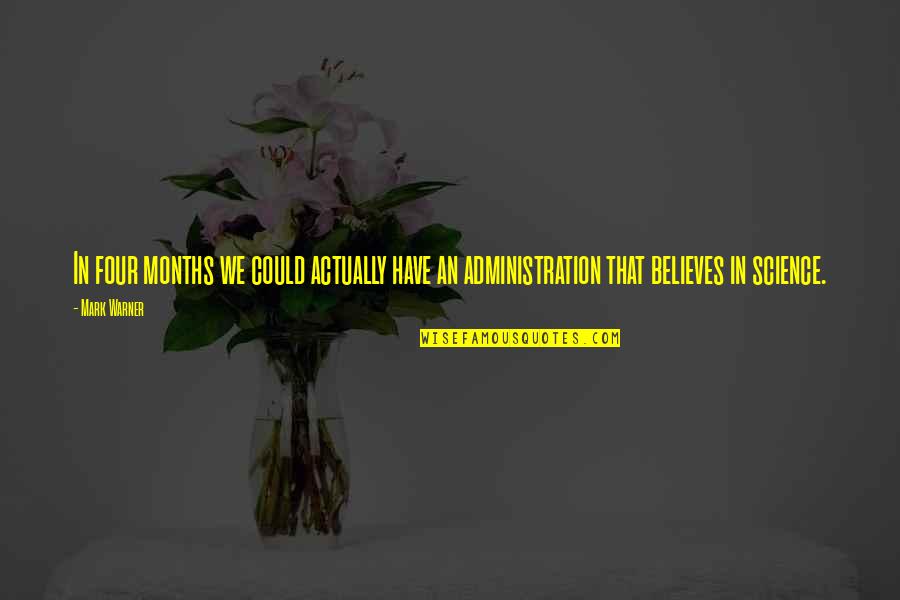 Nespo Athletics Quotes By Mark Warner: In four months we could actually have an