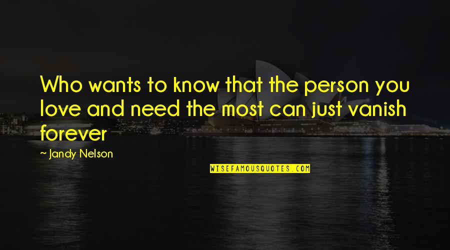 Nesselrodt Construction Quotes By Jandy Nelson: Who wants to know that the person you