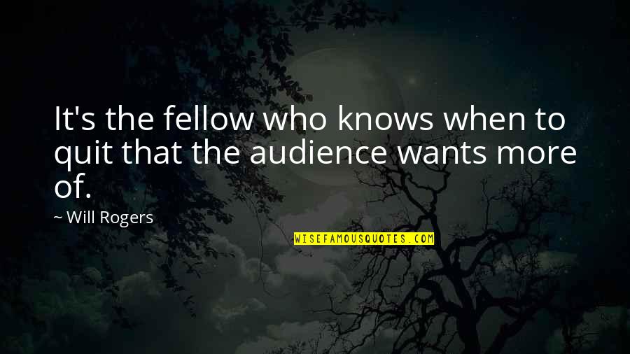 Nessman Homeopathic Quotes By Will Rogers: It's the fellow who knows when to quit