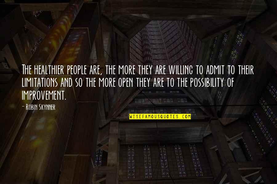 Nessmuk Quotes By Robin Skynner: The healthier people are, the more they are Nessmuk Quotes By Robin Skynner: The healthier people are, the more they are